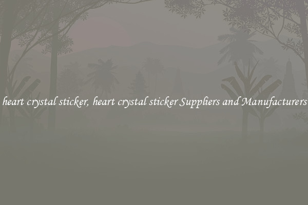 heart crystal sticker, heart crystal sticker Suppliers and Manufacturers