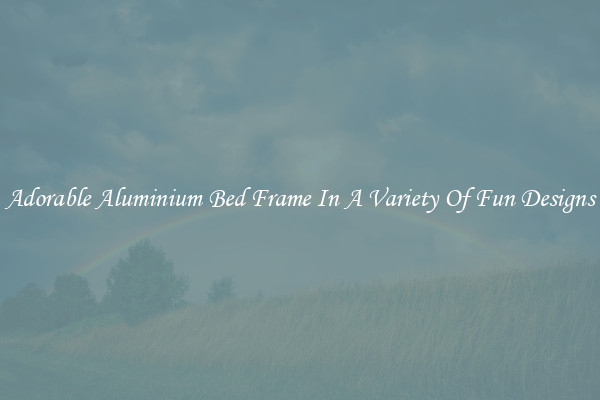 Adorable Aluminium Bed Frame In A Variety Of Fun Designs