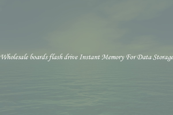 Wholesale boards flash drive Instant Memory For Data Storage