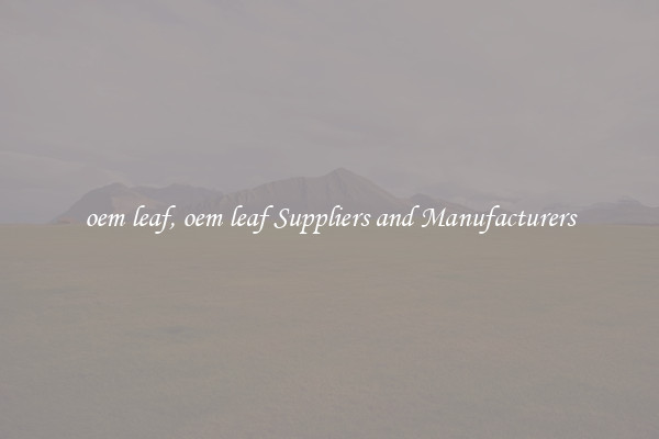 oem leaf, oem leaf Suppliers and Manufacturers