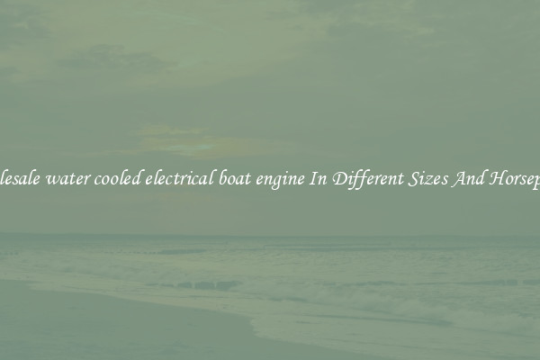 Wholesale water cooled electrical boat engine In Different Sizes And Horsepower