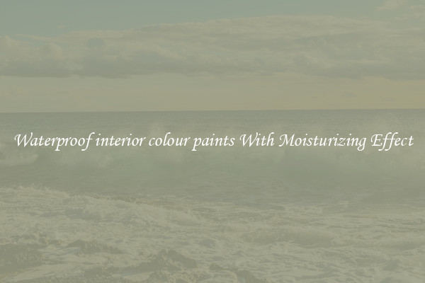 Waterproof interior colour paints With Moisturizing Effect
