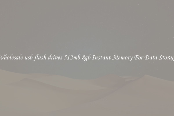 Wholesale usb flash drives 512mb 8gb Instant Memory For Data Storage