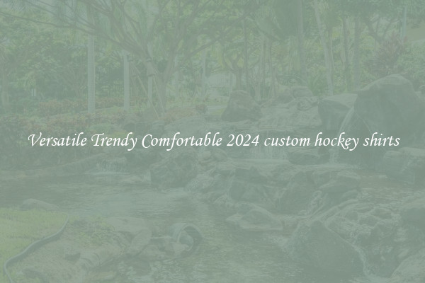 Versatile Trendy Comfortable 2024 custom hockey shirts