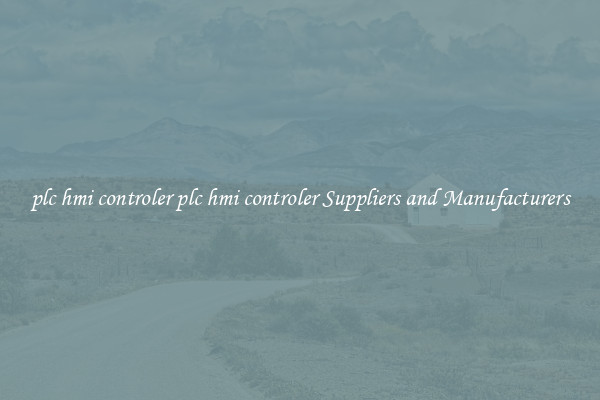 plc hmi controler plc hmi controler Suppliers and Manufacturers