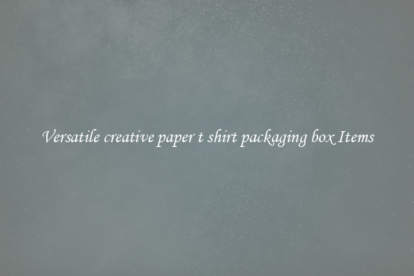 Versatile creative paper t shirt packaging box Items