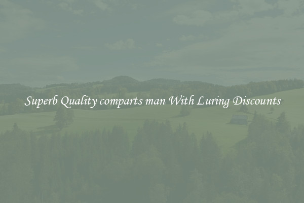 Superb Quality comparts man With Luring Discounts