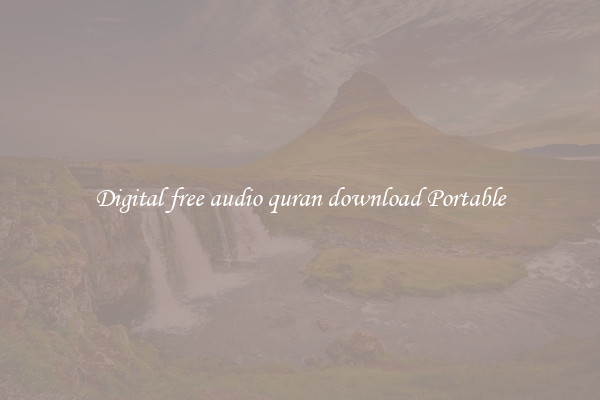 Digital free audio quran download Portable