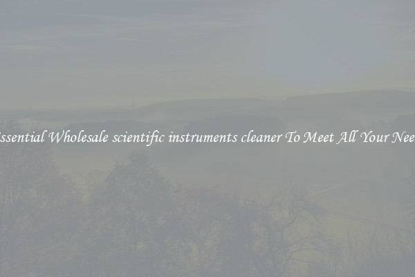 Essential Wholesale scientific instruments cleaner To Meet All Your Needs
