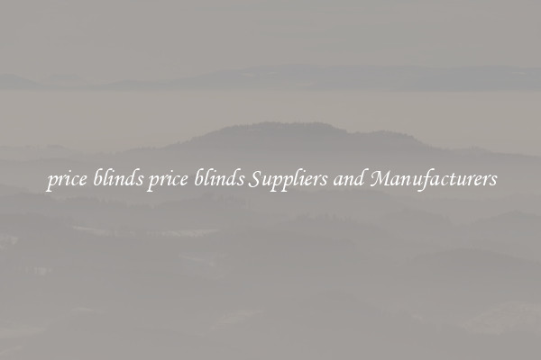 price blinds price blinds Suppliers and Manufacturers